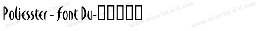 Poliesster - Font Du字体转换
